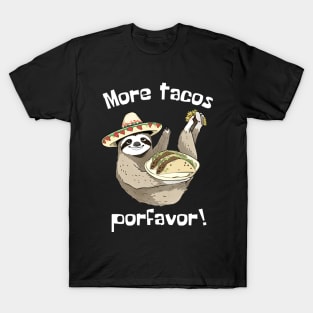 More Tacos Porfavor Funny Sloth T-Shirt